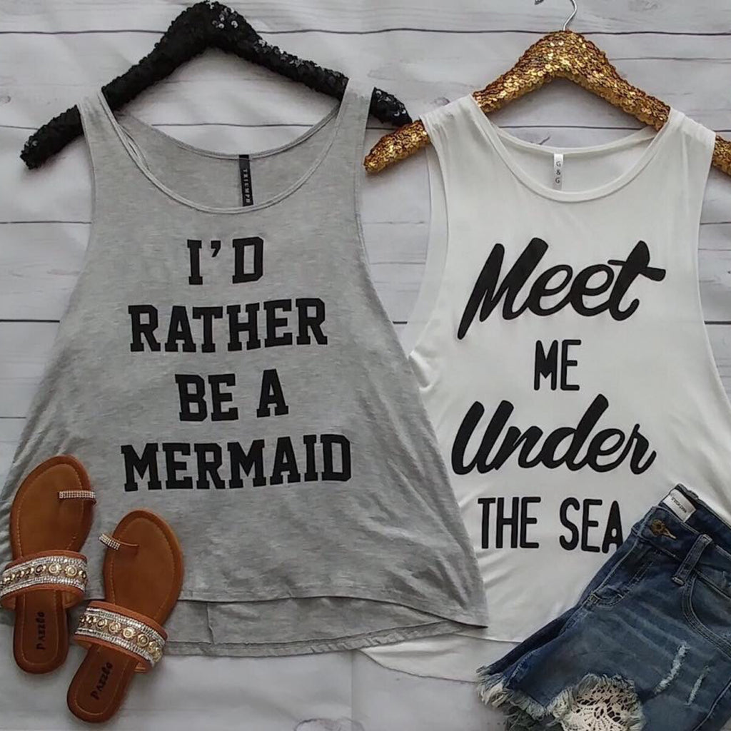 Women's - I'd Rather Be A Mermaid Tank